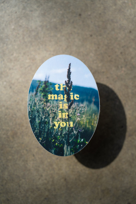 the magic is in you | Vinyl Affirmation Sticker | Junk Journal Sticker
