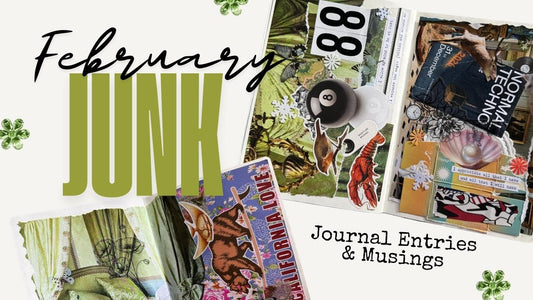 February Junk | Journal Entries & Musings