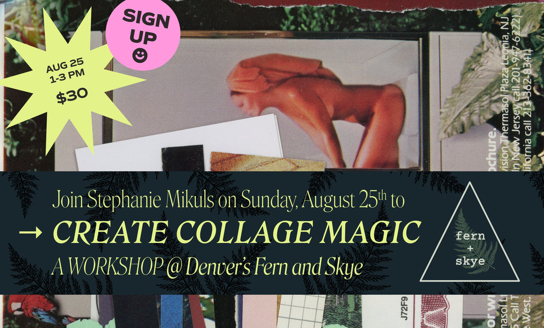 Create Collage Magic Workshop @ Fern & Skye, Denver