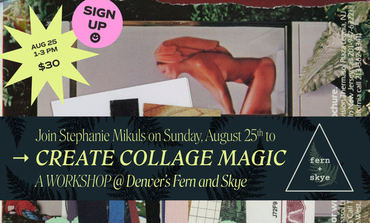 Create Collage Magic Workshop @ Fern & Skye, Denver