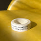 I Am Creating the Life of My Dreams — Affirmation Washi Tape