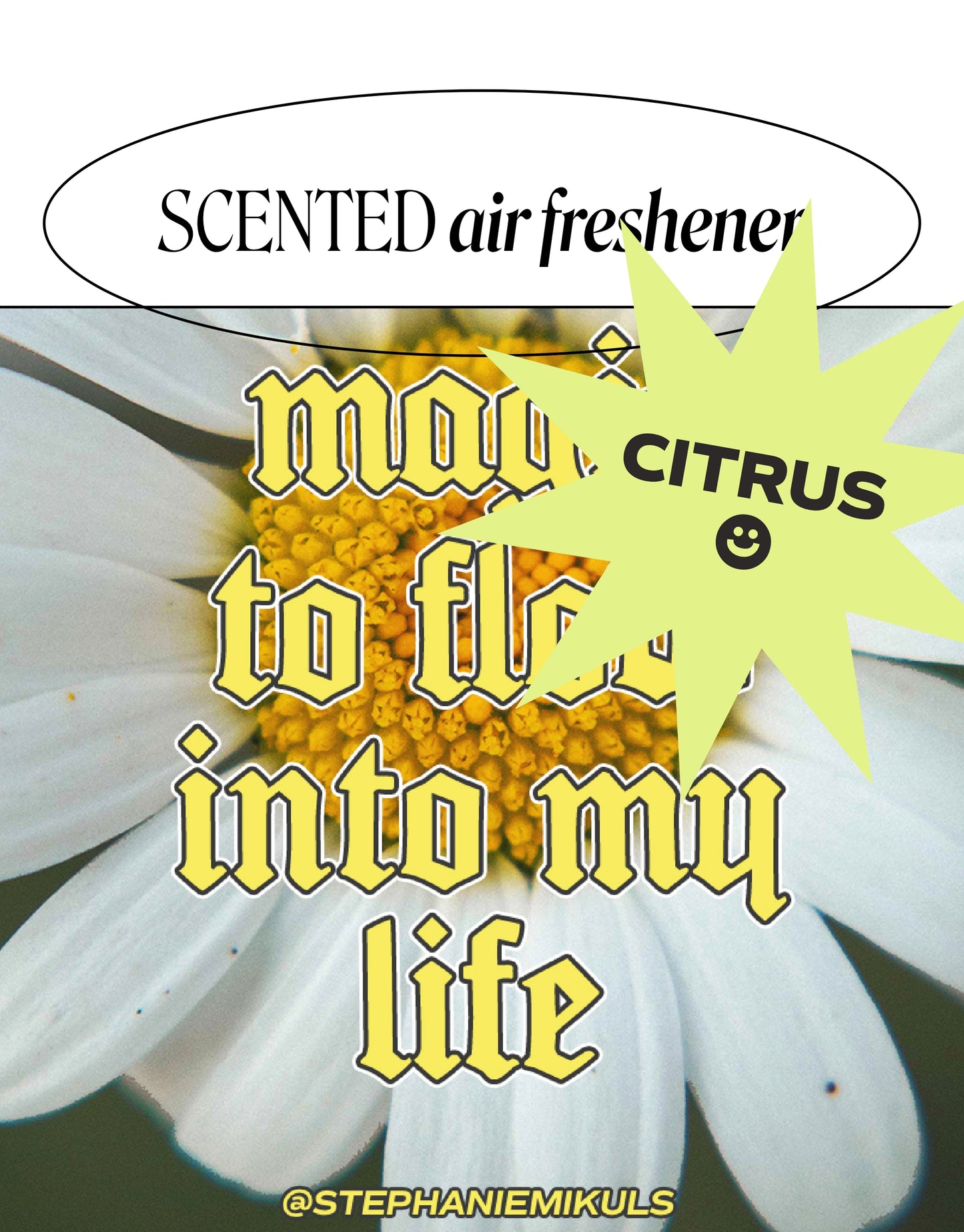 I Invite Magic to Flow Into My Life — Citrus Scented Air Freshener